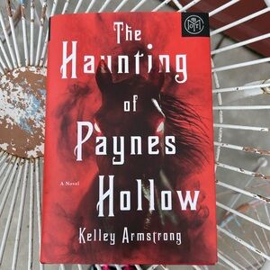 The Haunting of Paynes Hollow by Kelley Armstrong